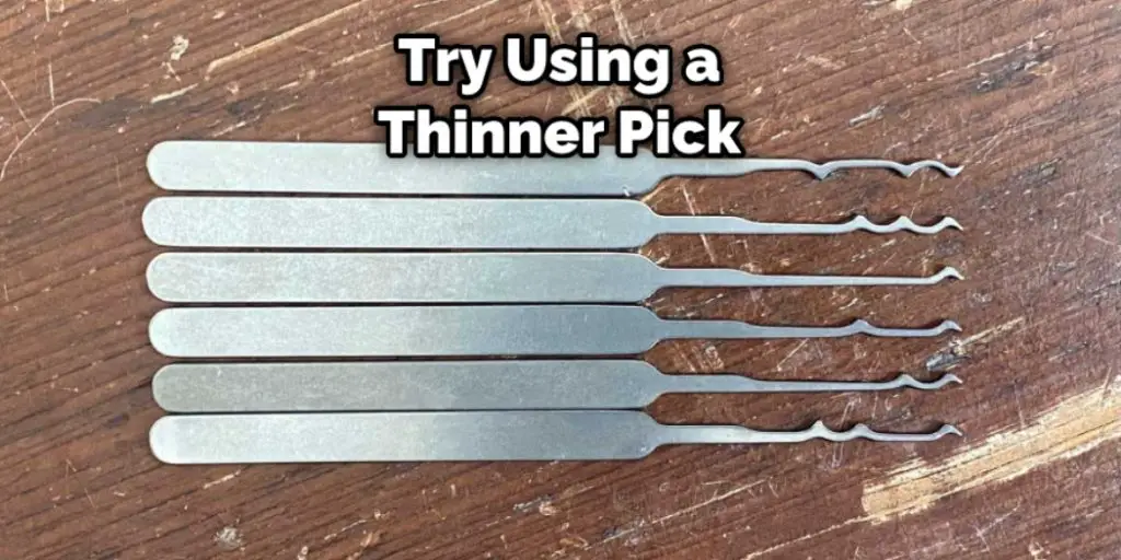Try Using a Thinner Pick
