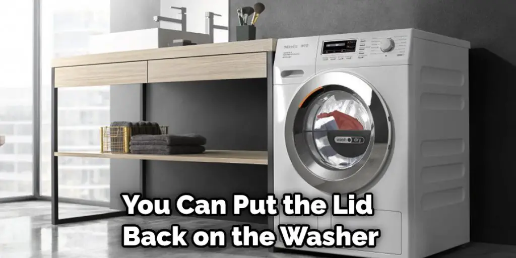 You Can Put the Lid Back on the Washer